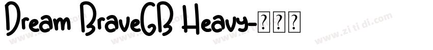 Dream BraveGB Heavy字体转换 Dream BraveGB Heavy字体转换